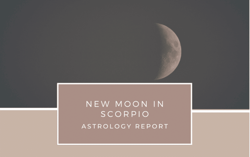 New Moon in Scorpio - Saturday November 14th @ 9:07pm PT ~ Theme ...