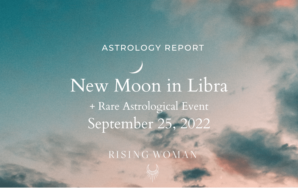 New Moon in Libra ~ September 25th, 2022 ~ Spiritual Insight into Your Relationships