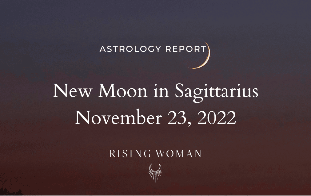 New Moon in Sagittarius ~ November 23 5:57pm EST / 2:57pm PST ~ Theme: Connecting with our Inner Father Archetype