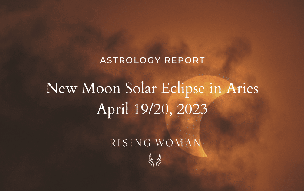 New Moon Total Solar Eclipse in Aries April 19/20, 2023 Theme