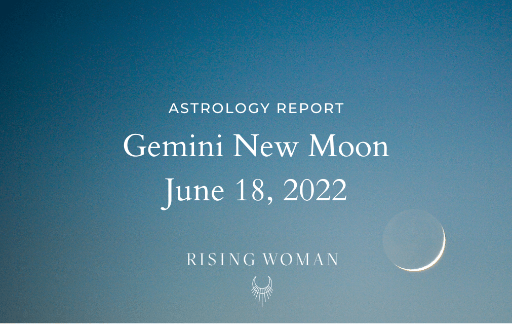 Gemini New Moon June 17th 937pm PT / June 18th 1237am ET Theme