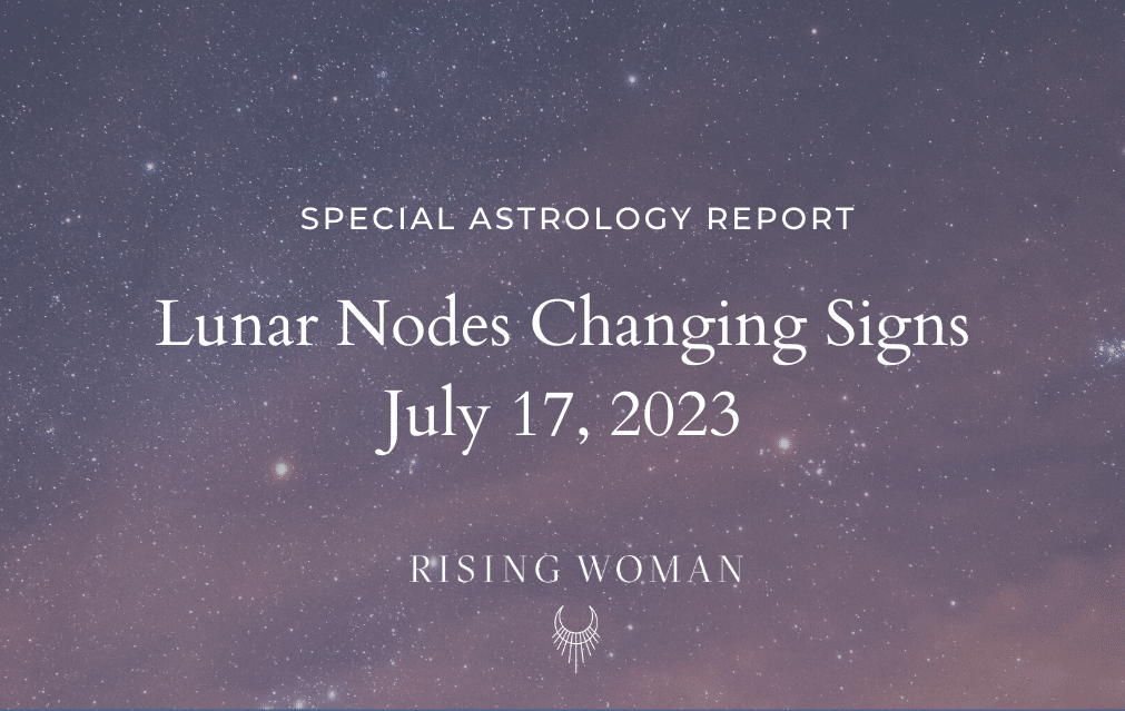 Special Lunar Nodes Astrology Report ~ Theme: A New Dance Begins