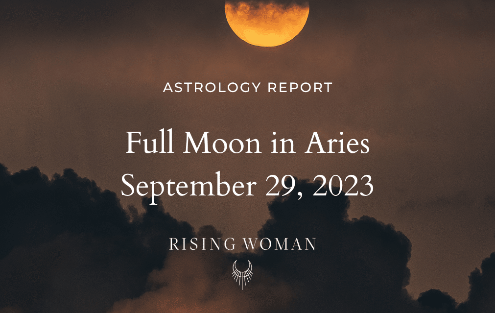 Full Moon in Aries ~ September 29, 2023 ~ 5:57am ET / 2:57am PT ~ Theme: Building Interdependence