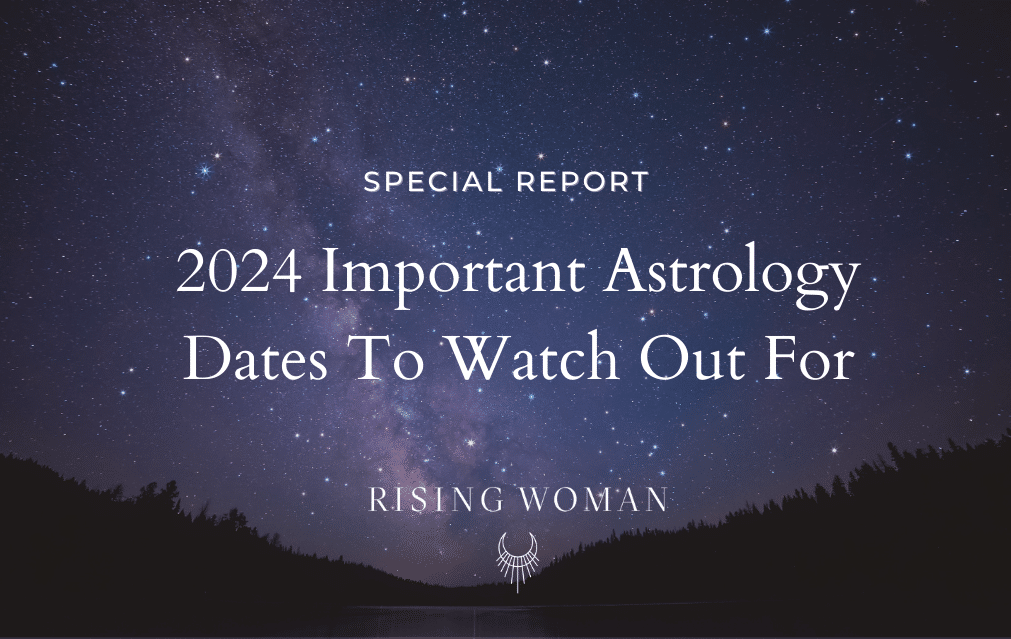 2024 Important Astrology Dates To Watch Out For