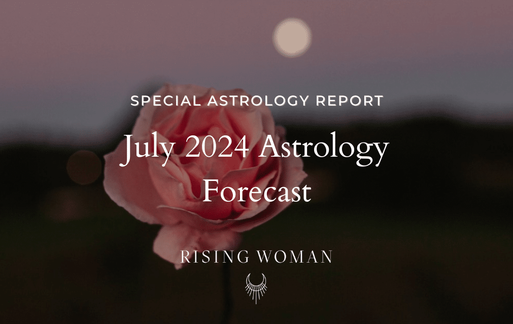 Special Report ~ July 2024 Astrology Forecast ~ Theme: Riding The Waves Of Change