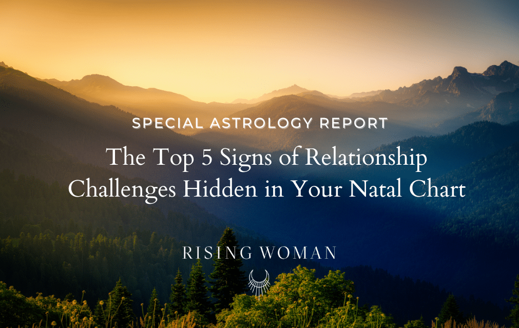 The Top 5 Signs of Relationship Challenges Hidden in Your Natal Chart