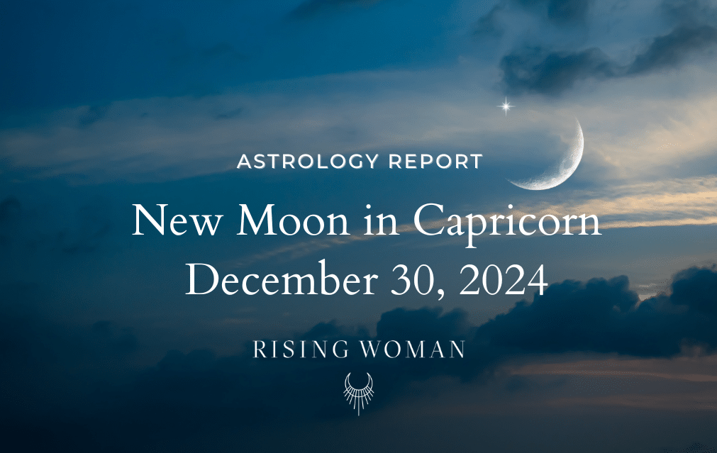 Black New Moon in Capricorn ~ December 30, 2024 ~ Theme: Grounding Dreams into Reality