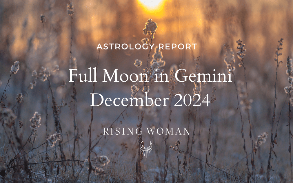 Full Moon in Gemini December 15, 2024, 102am PT/402am ET