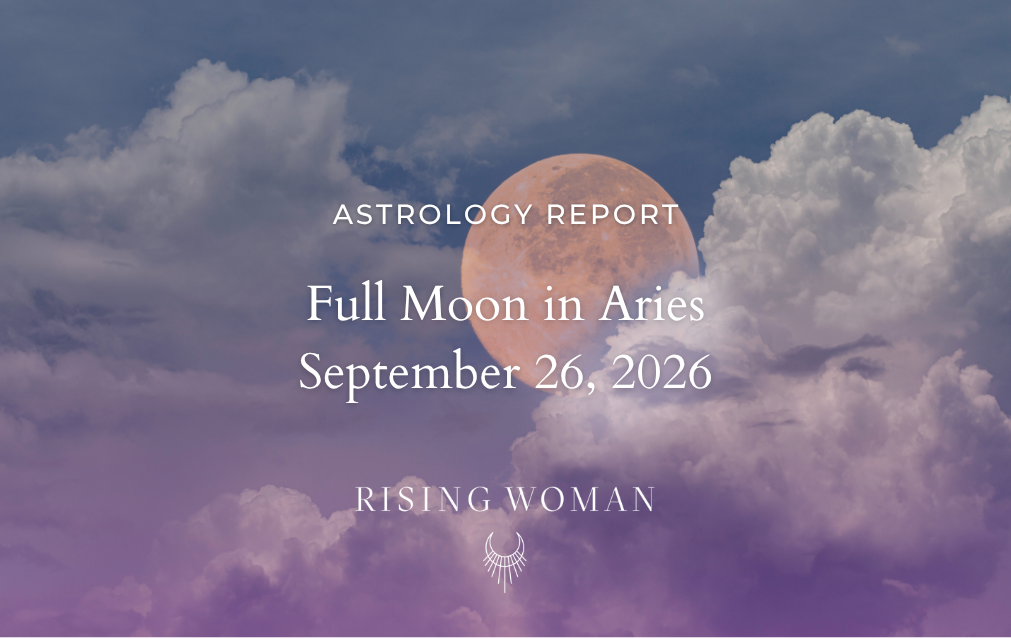 Full Moon in Aries ~ September 26, 2026 @ 9:48 AM PT/12:48 PM ET~Trust What Moves You